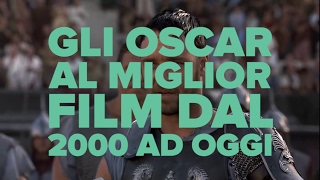 Gli Oscar al Miglior Film dal 2000 a oggi  RoadToOscar2017 [upl. by Einal371]