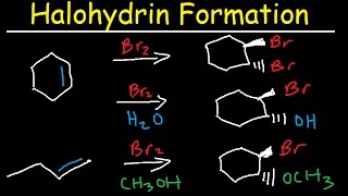 Halohydrin Formation  Addition of Halogens to Alkenes  Br2 amp H2O [upl. by Ailahk]