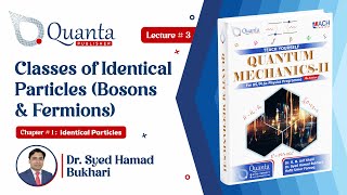 13 Classes of Identical Particles Bosons amp Fermions  QMII  Dr S H Bukhari [upl. by Chase561]