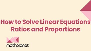 How to Solve Linear Equations  Ratios and Proportions  Algebra 1  Math [upl. by Idner]