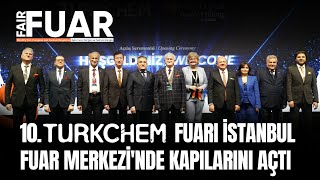 10 Turkchem Fuarı İstanbul Fuar Merkezinde kapılarını açtı [upl. by Koralle]