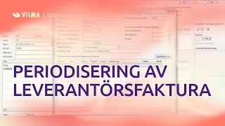 Periodisering av leverantörsfaktura i Visma Administration [upl. by Lletnohs59]