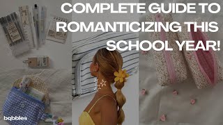 COMPLETE guide to ROMANTICIZING this school year [upl. by Gretchen688]