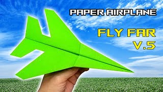 How To Make Paper Airplane that Fly Far Ver 5  Papercraft Airplane Tutorial [upl. by Severen]