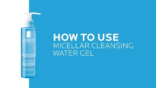 How to use Micellar Cleansing Water Gel  La RochePosay NEW [upl. by Laeno]