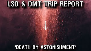 LSD amp DMT Trip Report Death by Astonishment [upl. by Nesline]