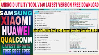 android Utility tool v140 Latest Version Free Download  samsung Frp Unlock Tool [upl. by Eckhardt517]