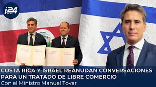 COSTA RICA E ISRAEL REANUDAN CONVERSACIONES PARA UN TRATADO DE LIBRE COMERCIO  Con Manuel Tovar [upl. by Blain]