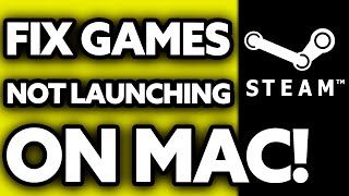 How To FIX Steam Games Not Launching Mac 2024 [upl. by Mateya864]