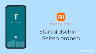 StartbildschirmSeiten ordnen  Xiaomi Android 13  MIUI 14 [upl. by Arekat505]