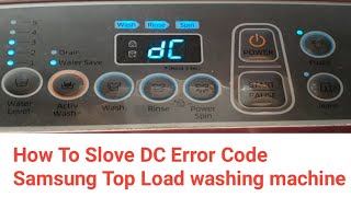 Washing machine DC Error Code Samsung Top Load washing machine Dc Error Code DC Error Code solve [upl. by Ellecram]