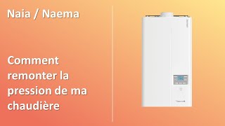 Comment remonter la pression sur ma chaudière NAIA ou NAEMA [upl. by Sophy]