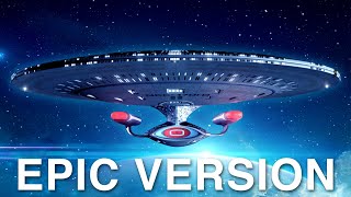 Star Trek The Next Generation Theme  EPIC VERSION [upl. by Meehyr]