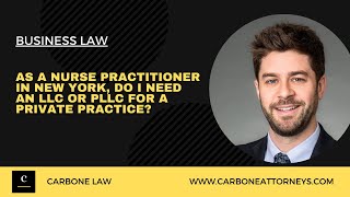 As a Nurse Practitioner in New York Do I Need an LLC or PLLC for a Private Practice [upl. by Margret]