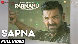 Sapna  Full Video PARMANUThe Story Of PokhranJohn Abraham Diana PentyArijit Singh SachinJigar [upl. by Auhsuj349]