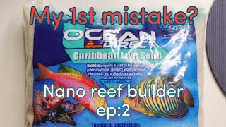 Nano reef tank build ep2 Did I make my 1st mistake already Ocean Direct live sand [upl. by Samuele]