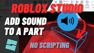 Roblox Studio How to Add SOUND to a BLOCK Works with any Part [upl. by Crain]