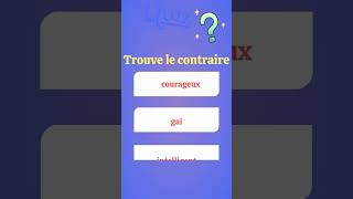 Quiz le contraire des adjectifs [upl. by Birecree]