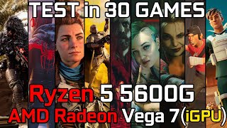 Ryzen 5 5600G with AMD Radeon Vega 7 Graphics  Test in 30 Games in 2024 Gaming [upl. by Byers]