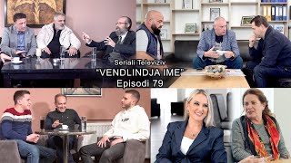 Seriali quotVendlindja Imequot Episodi 79 [upl. by Yttel604]