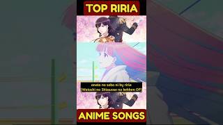 My Top riria Anime Songs riria shorts anisongs りりあ [upl. by Ulani]