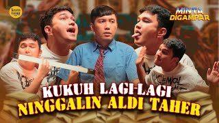 ALDI TAHER NANTANGIN KUKUH UNTUK KEDUA KALINYA  MINTA DIGAMPAR EPS 62 [upl. by Siuqram]