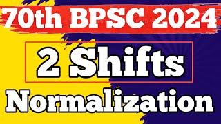 70th BPSC 2024  2 Shifts  Normalization होगा  bpsc 70thbpsc missioncompetition [upl. by Berneta]