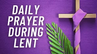 🕊 Daily Prayer During Lent 2024 [upl. by Bloch]