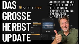 Luminar NEO ✱ Das große Herbst Upgrade [upl. by Mayor]