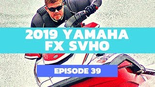 2019 Yamaha FX SVHO WaveRunner Review The Watercraft Journal Ep 39 [upl. by Aittam]