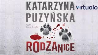 Katarzyna Puzyńska quotRodzanicequot audiobook Czyta Laura Breszka [upl. by Enos]