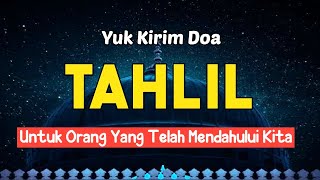 Bacaan Lengkap Tahlil dan Doa Paling Populer  Disertai Teks Arab Latin dan Arti [upl. by Ettenowtna765]