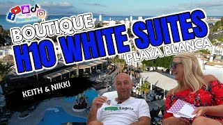 Ultimate Relaxation at H10 White Suites Playa Blanca Lanzarote  Terrace Talk with Keith and Nikki [upl. by Oniram]