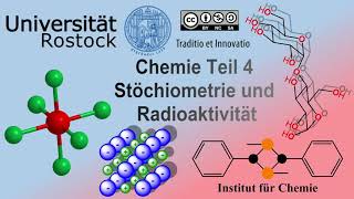 Chemie Teil 4 Stöchiometrie und Radioaktivität [upl. by Oap]