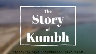 The Story of Kumbh  Kumbh Mela 2019 [upl. by Ettedanreb]