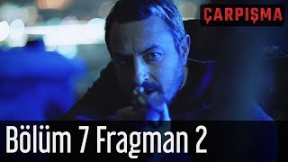 Çarpışma 7 Bölüm 2 Fragman [upl. by Akilaz]