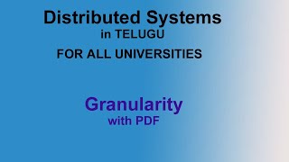 Granularity in Distributed Systems in Telugu [upl. by Yerd]