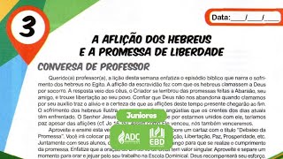 EBD Lição 03  JUNIORES  A Afiliação Dos Hebreus E A Promessa De Liberdade [upl. by Marve523]