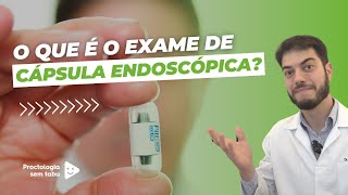 Exame de cápsula endoscópica  Pode causar obstrução intestinal Para que serve [upl. by Nivanod]