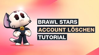 Brawl Stars Account löschen  So wird’s gemacht – Testventure [upl. by Ytsur]