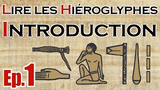 Lire les hiéroglyphes  Ep 1  Introduction [upl. by Amaty164]