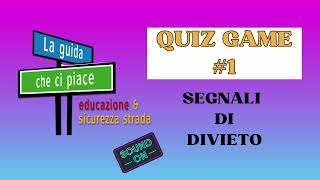 QUIZ GAME 1 Segnali di divieto  esame patente A e B [upl. by Aicnorev]