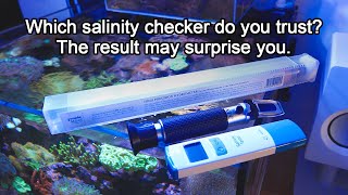 Testing 3 Different Salinity Checkers For My Reef Tank [upl. by Ahsitul567]