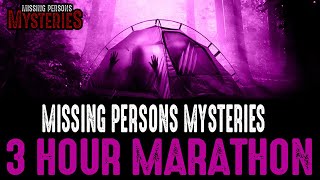 WARNING Dont Miss Our 3 Hour Missing Persons Mysteries Marathon [upl. by Nugesulo]