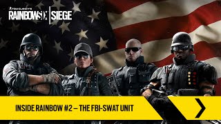 Tom Clancys Rainbow Six Siege Official  Inside Rainbow 2 – The FBISWAT ANZ [upl. by Seravaj]