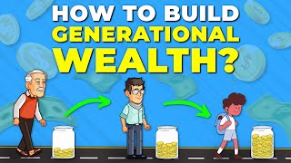 How to Build Generational Wealth IMPORTANT [upl. by Maritsa573]