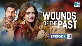 WOUNDS OF THE PAST  Episode 13  English Dub  TV Series  C2J6O [upl. by Had870]