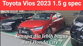 PART 1 TOYOTA VIOS 2023 MALAYSIA 15 G in QUICK VIEW [upl. by Washington]