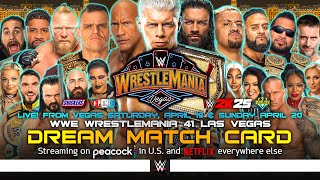 WWE WrestleMania 41  Dream Card v6 [upl. by Aracahs725]