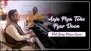 Aaja Piya Tohe Pyaar Du  Piano Cover  Brian Silas briansilas pianocover [upl. by Rochella]